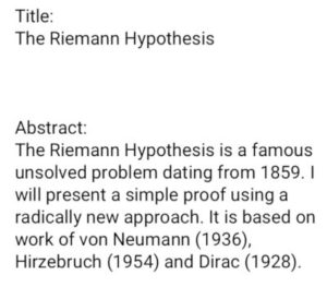 Abstract: The Riemann Hypothesis is a famous unsolved problem dating from 1859. I will present a simple proof using a radically new approach. It is based on work of von Neumann (1936), Hirzebruch (1954) and Dirac (1928).