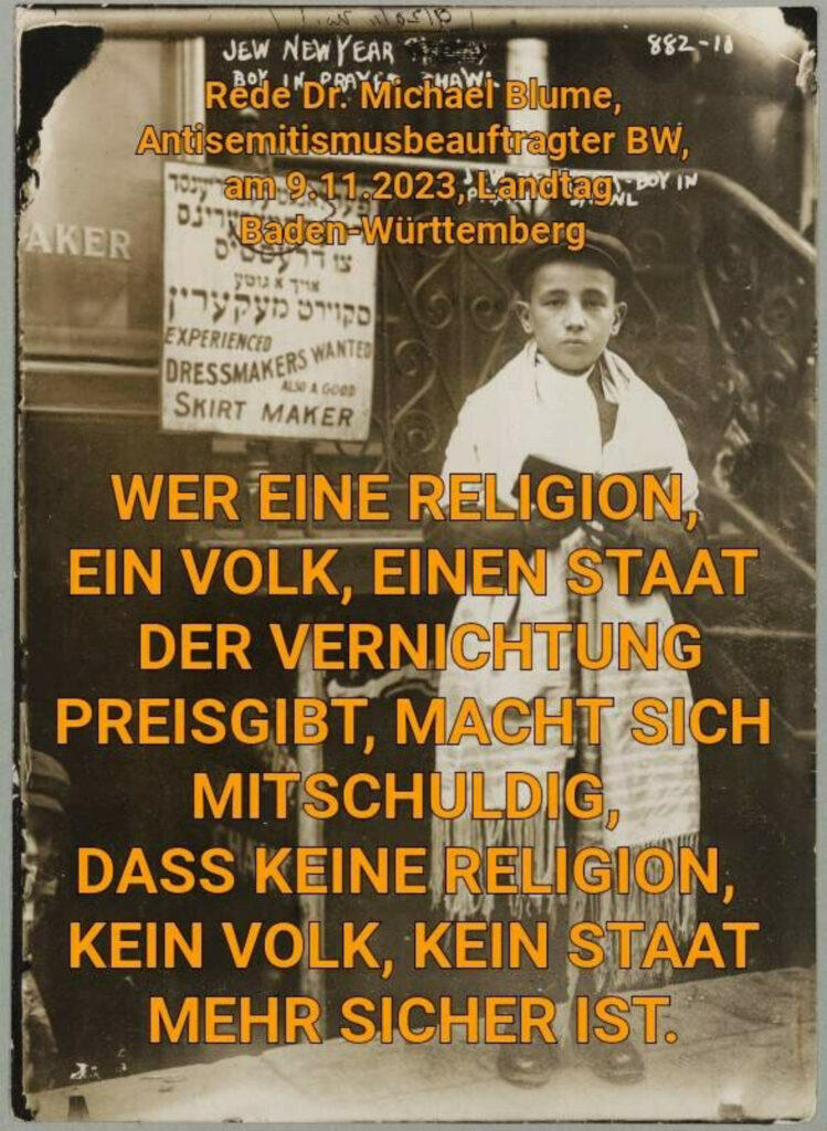 Eine Zitatkachel zeigt einen jüdischen Jungen mit einem Zitat aus der Rede von Dr. Michael Blume vom 9.11.2023 im Landtag von Baden-Württemberg: "Wer eine Religion, ein Volk, einen Staat der Vernichtung preisgibt, macht sich mitschuldig, dass keine Religion, kein Volk, kein Staat mehr sicher ist."