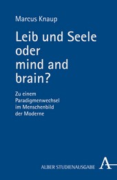 "Leib und Seele oder mind and brain?" von Marcus Knaup, 2013