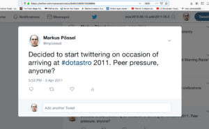 Premiere in sozialen Medien: Mein erster Tweet. "Decided to start twittering on occasion of arriving at #dotastro 2011. Peer pressure, anyone?"