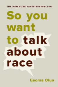 Titelbild des Buches "So you want to talk about race" von Ijeoma Oluo